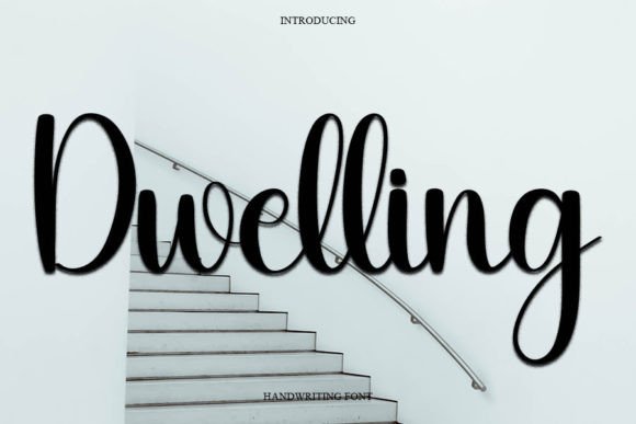 Dwelling: The Friendly Handwritten Font for Campaigns That Connect